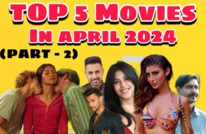 Top 5 Upcoming Movies In April 2024