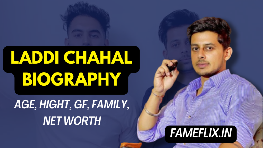 Laddi Chahal Biography