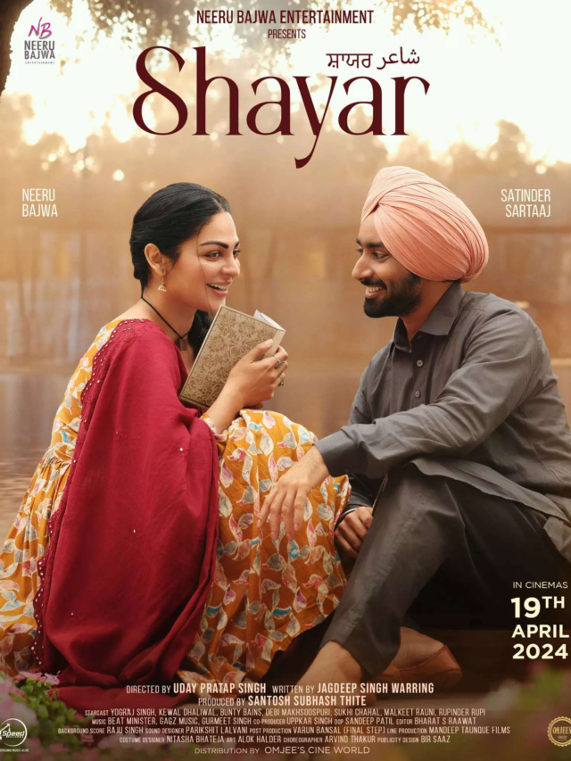 Punjabi Movie “Shayar” Review 2024 : Satinder sartaj, Neeru Bajwa